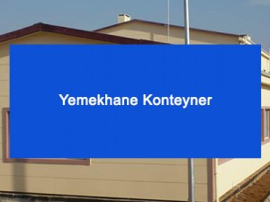 Yemekhane Konteyner Yemekhane Konteyner