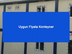 Uygun Fiyata Konteyner Uygun Fiyata Konteyner