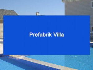 Prefabrik Villa Prefabrik Villa