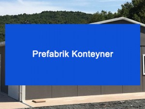 Prefabrik Konteyner Prefabrik Konteyner